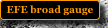 EFE broad gauge