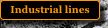 Industrial lines
