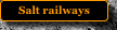 Salt railways